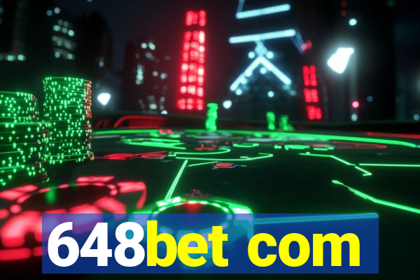 648bet com